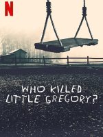 Ai đã sát hại bé Gregory?