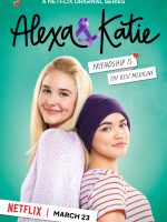 Alexa & Katie (Phần 1)