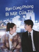 Bạn Cùng Phòng Bí Mật Của Tôi