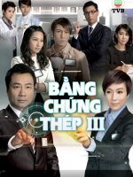 Bằng Chứng Thép 3