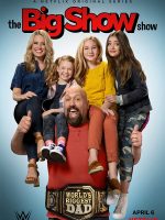 Big Show: Đô vật về vườn (Phần 1)