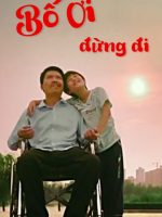 Bố Ơi, Đừng Đi