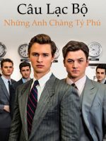 Câu Lạc Bộ Những Anh Chàng Tỷ Phú