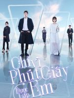 Chỉ Vì Phút Giây Được Gặp Em