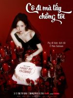 Cô Đi Mà Lấy Chồng Tôi