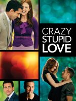 Crazy, Stupid, Love.