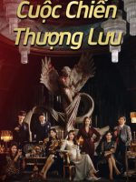 Cuộc Chiến Thượng Lưu 1