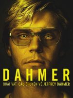 Dahmer – Quái Vật: Câu Chuyện Về Jeffrey Dahmer (Phần 2)