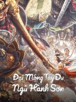 Đại Mộng Tây Du: Ngũ Hành Sơn