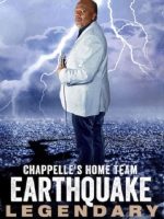 Đội chủ nhà Chappelle – Earthquake: Legendary