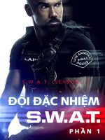 Đội Đặc Nhiệm SWAT (Phần 1)