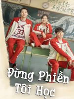 Đừng Phiền Tôi Học