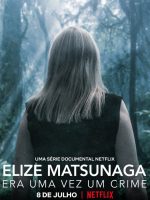 Elize Matsunaga: Tội ác ở Sao Paulo