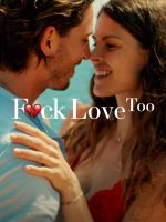 F*ck Love Too
