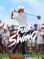 Full Swing: Những Tay Golf Chuyên Nghiệp (Phần 3)
