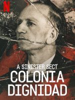 Giáo phái hiểm ác: Colonia Dignidad