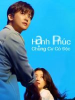 Hạnh Phúc: Chung Cư Có Độc (Happiness)