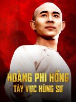 Hoàng Phi Hồng: Tây Vực Hùng Sư