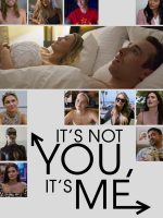 It’s Not You, It’s Me