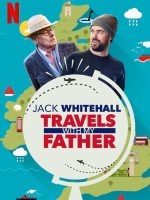 Jack Whitehall: Du lịch cùng cha tôi ( Phần5 )