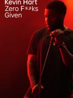 Kevin Hart: Zero F**ks Given