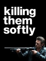 Killing Them Softly