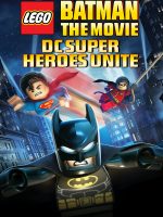 Lego Batman: The Movie – DC Super Heroes Unite
