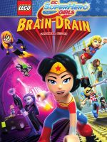 Lego DC Super Hero Girls: Brain Drain