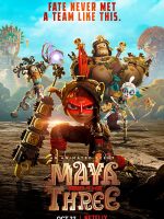 Maya Và Ba Chiến Binh Huyền Thoại