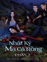 Nhật Ký Ma Cà Rồng (Phần 3)