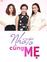 Nhỏ To Cùng Mẹ