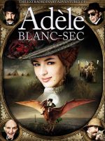 Những Cuộc Phiêu Lưu Của Adèle Blanc-Sec