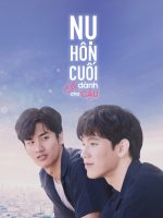 Nụ Hôn Cuối Chỉ Dành Cho Cậu