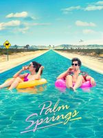 Palm Springs: Mở Mắt Thấy Hôm Qua