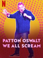 Patton Oswalt: Chúng ta cùng gào thét