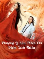 Phượng Lệ Cửu Thiên – Diễm Xích