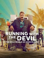 Running with the Devil: The Wild World of John McAfee