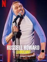 Russell Howard: Chất bôi trơn