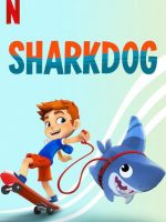 Sharkdog: Chú chó cá mập