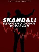 Skandal! Sự sụp đổ của Wirecard