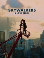 Skywalkers: A Love Story
