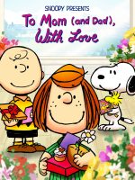Snoopy Presents: To Mom (and Dad), With Love