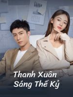 Thanh Xuân Sáng Thế Kỷ