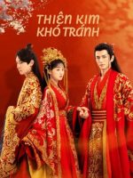 Thiên Kim Khó Tránh