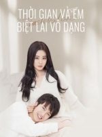 Thời Gian Và Em Biệt Lai Vô Dạng