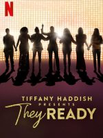 Tiffany Haddish giới thiệu: Họ đã sẵn sàng (Phần 1)