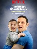 Tim Robinson: Tôi nghĩ bạn nên ra về (Phần 1)