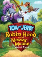 Tom and Jerry: Robin Hood and His Merry Mouse