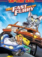 Tom và Jerry: Quá Nhanh Quá Nguy Hiểm
