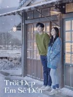 Trời Đẹp Em Sẽ Đến